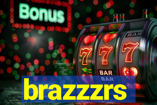 brazzzrs