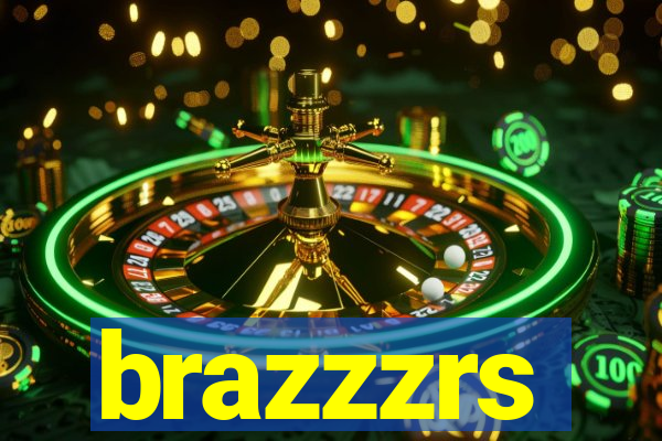 brazzzrs