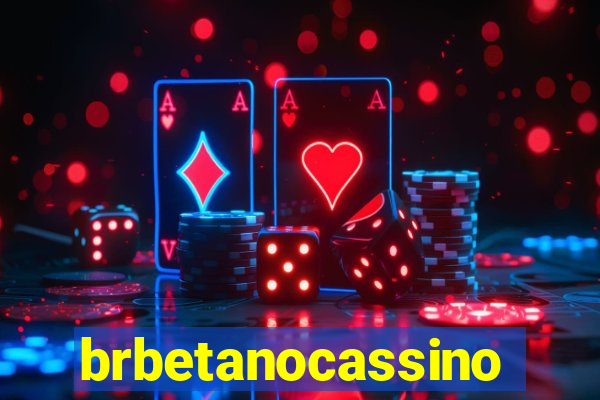 brbetanocassino