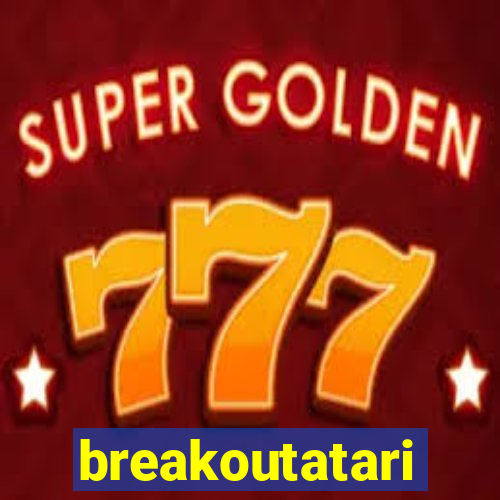 breakoutatari