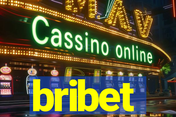 bribet