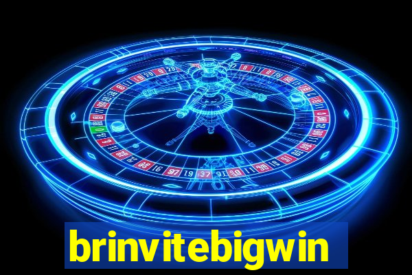 brinvitebigwin
