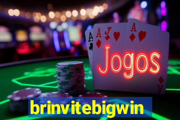 brinvitebigwin