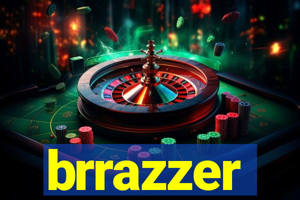 brrazzer