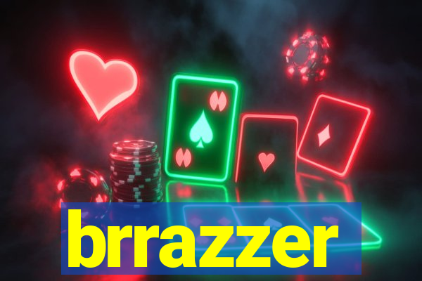 brrazzer