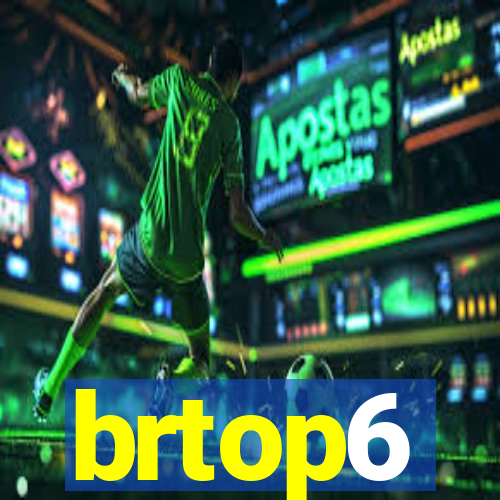 brtop6