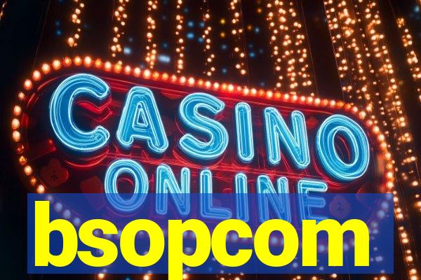 bsopcom