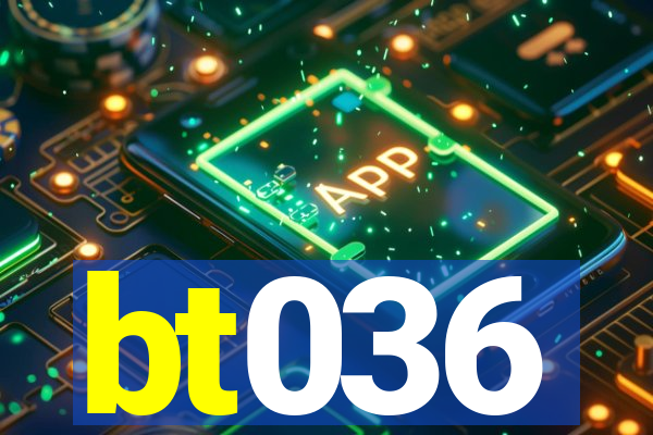bt036