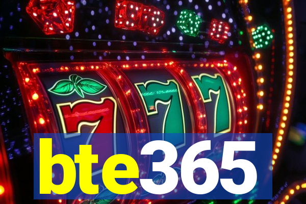 bte365