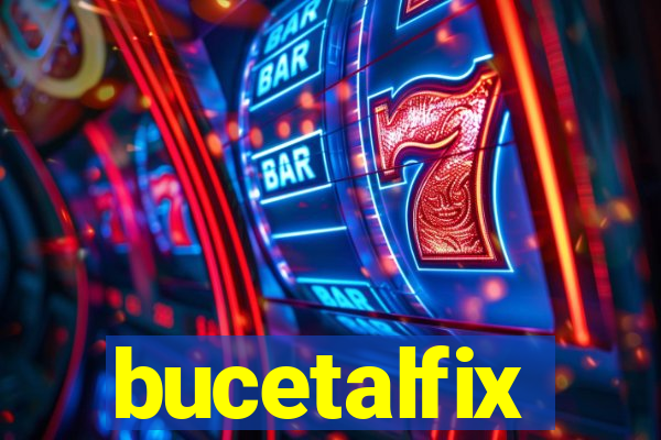 bucetalfix