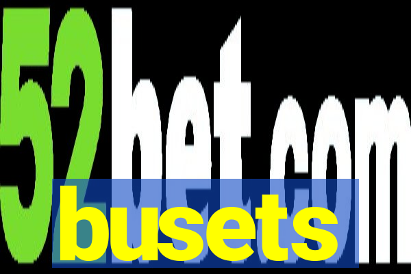 busets