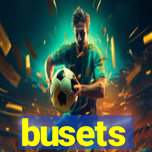 busets