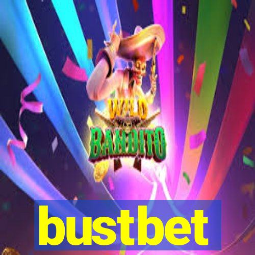 bustbet