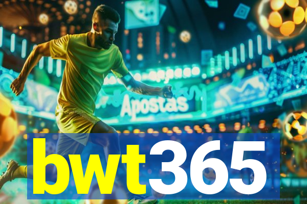 bwt365