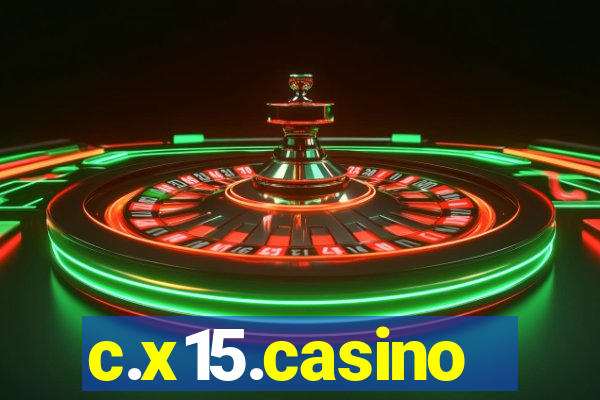 c.x15.casino