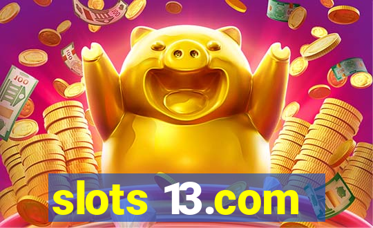 slots 13.com