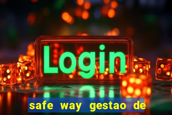 safe way gestao de recursos financeiros