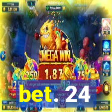 bet. 24