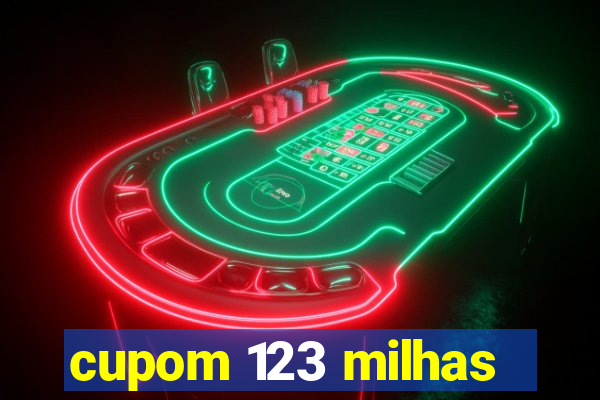 cupom 123 milhas