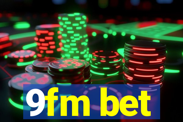 9fm bet