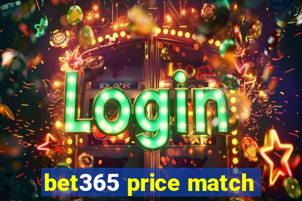 bet365 price match