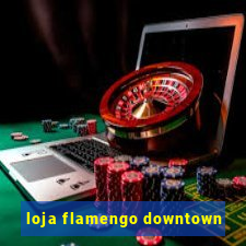 loja flamengo downtown