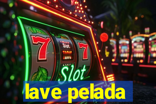 lave pelada