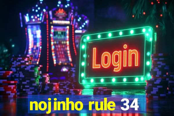 nojinho rule 34
