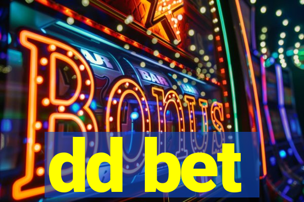 dd bet