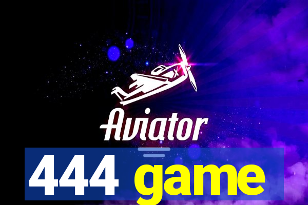 444 game