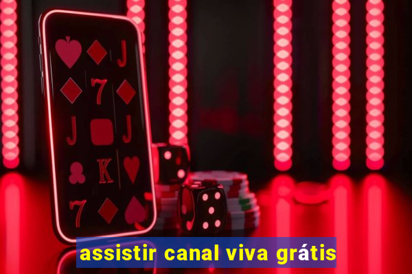 assistir canal viva grátis