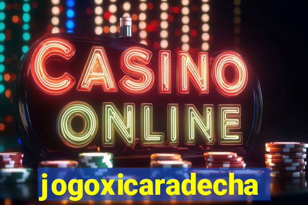 jogoxicaradecha