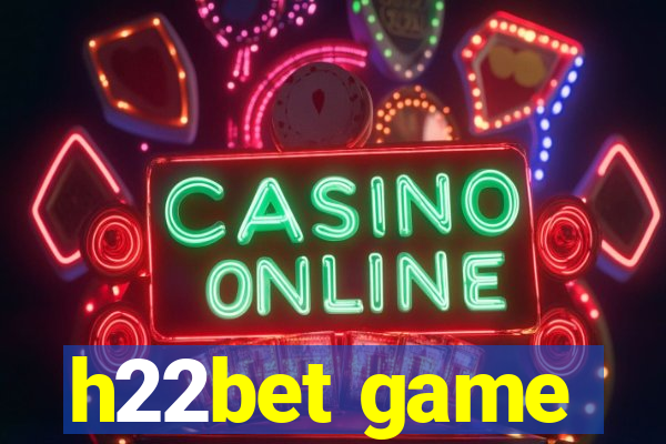 h22bet game