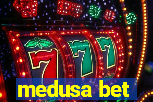 medusa bet