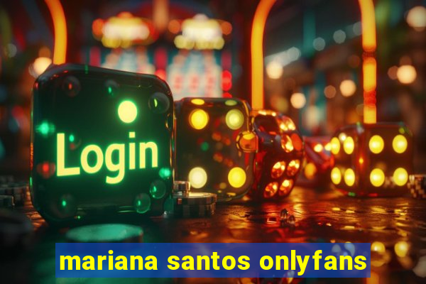 mariana santos onlyfans