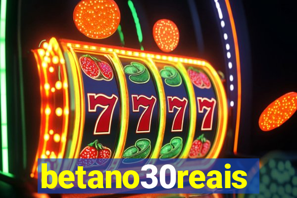 betano30reais