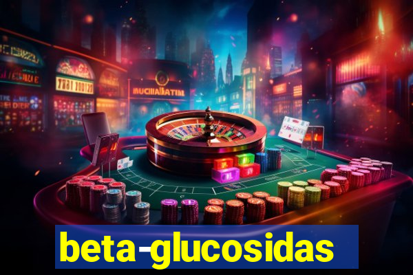 beta-glucosidase