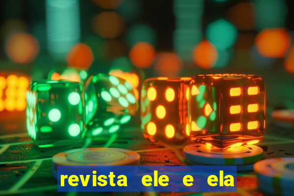 revista ele e ela cartas do forum