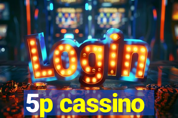 5p cassino