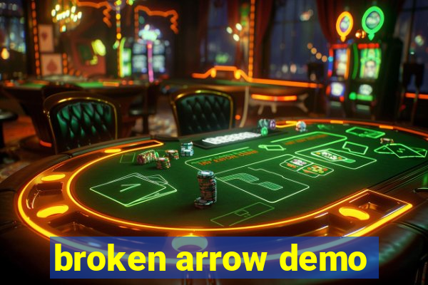 broken arrow demo