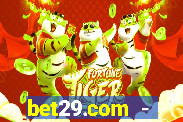 bet29.com - caça-níqueis online cassino