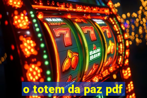 o totem da paz pdf