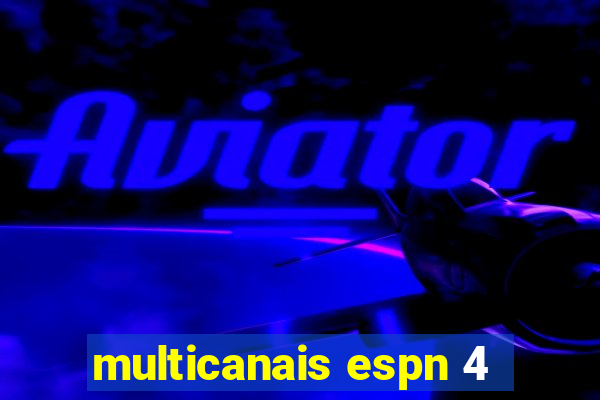 multicanais espn 4