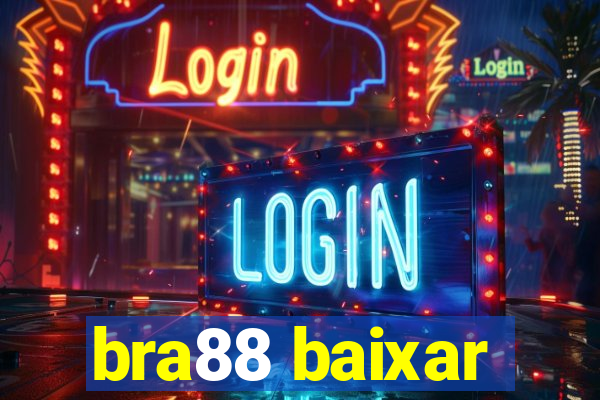 bra88 baixar