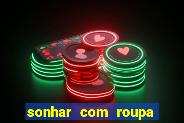 sonhar com roupa íntima feminina