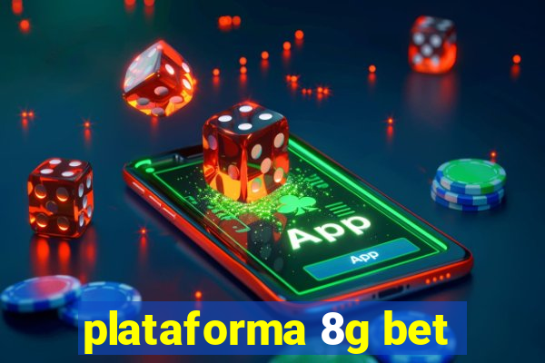 plataforma 8g bet