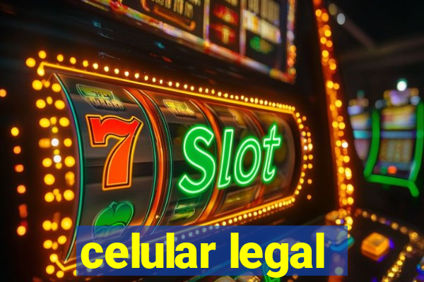 celular legal