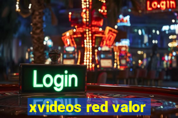 xvideos red valor