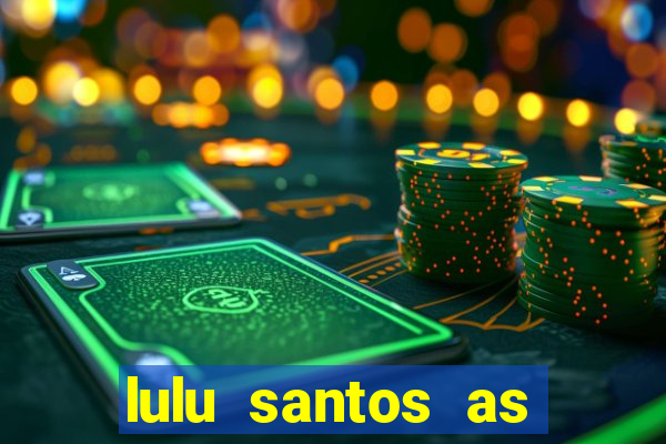 lulu santos as melhores download