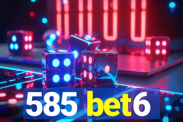 585 bet6